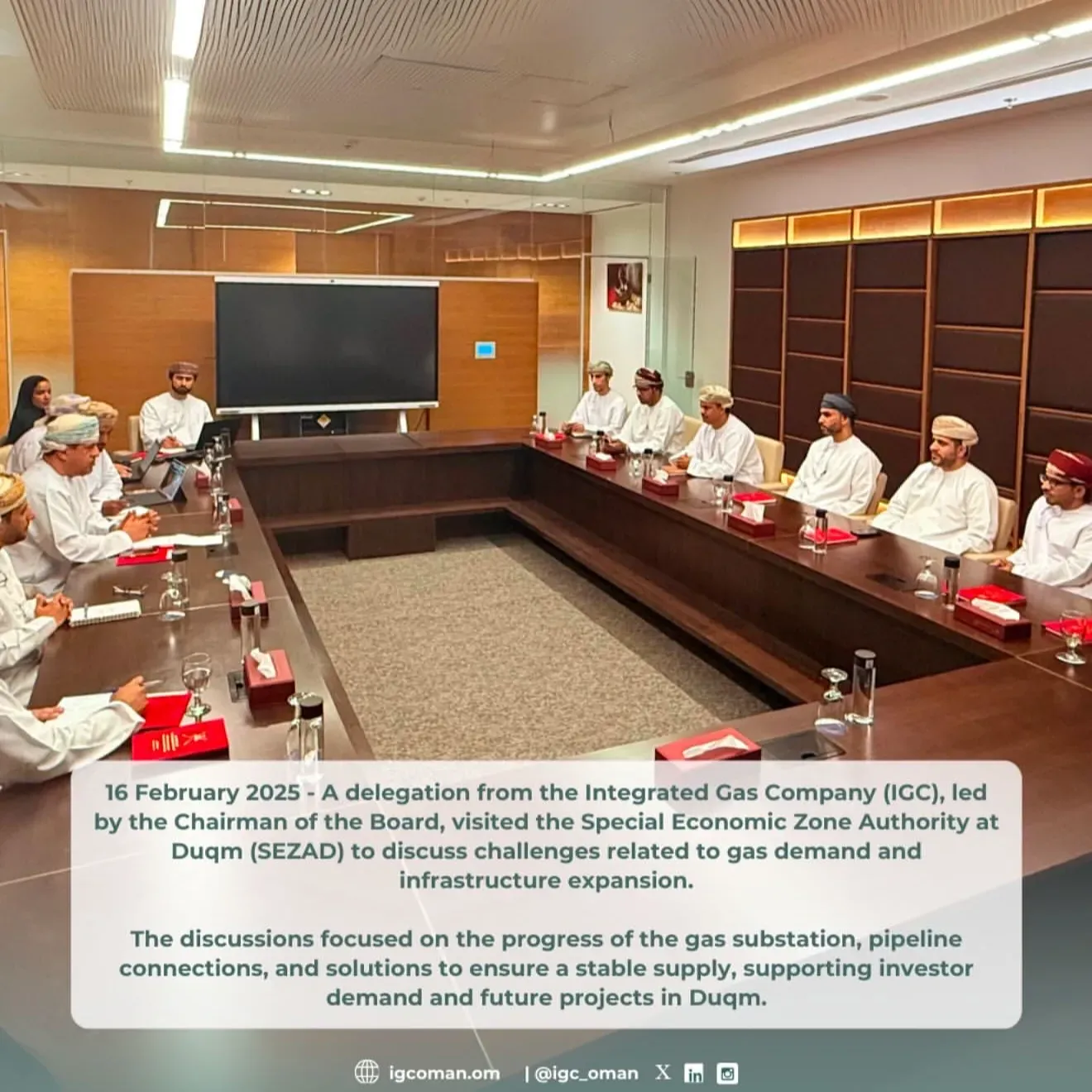 16 February 2025 - A delegation from Integrated Gas Company (IGC), led by the Chairman, visited OQ Gas Networks (OQGN) to explore avenues for collaboration and discuss the development of Oman`s gas network, with a particular focus on ongoing projects in Duqm.  The meeting highlighted the importance of long-term strategic planning for gas supply and addressed key challenges related to infrastructure and investor requirements. Both parties emphasized the need for continued coordination to ensure network readiness, support future demands, and drive industrial development in the region.